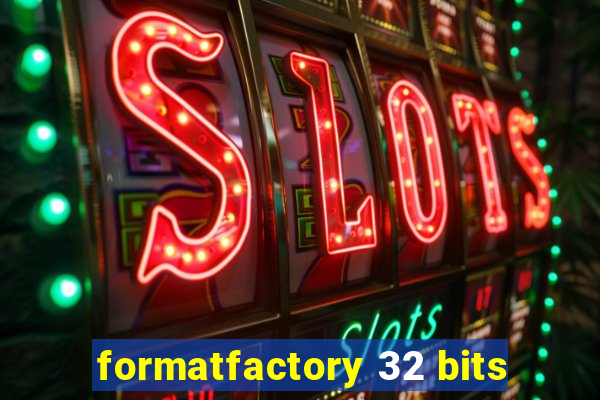 formatfactory 32 bits